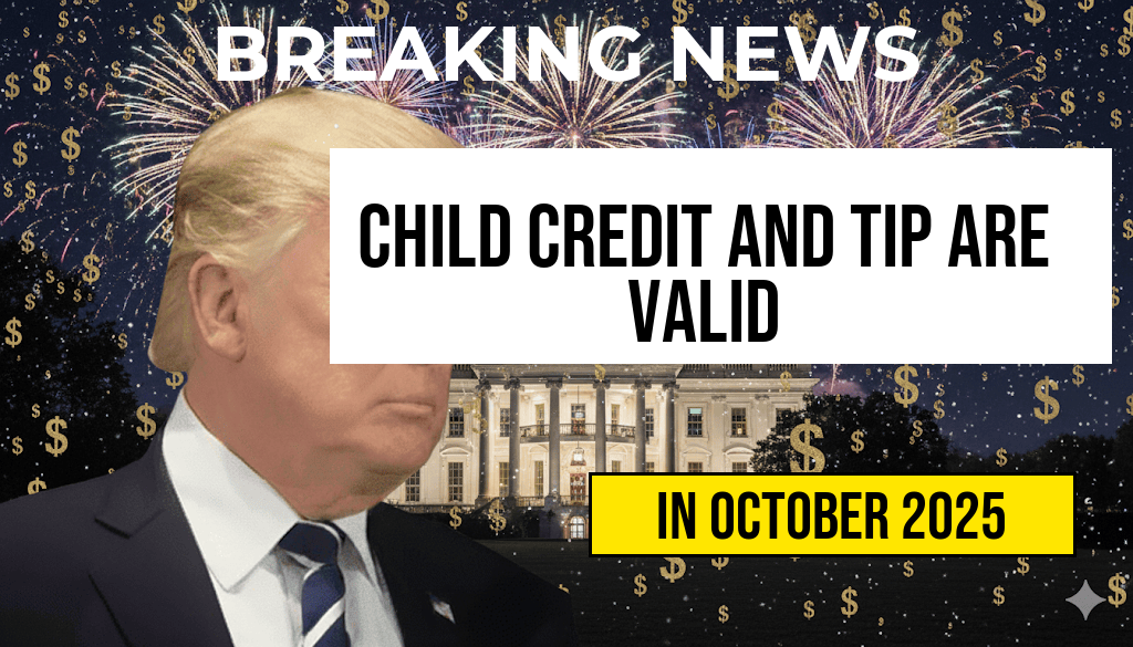 Fact Check: Your $2,200 Child Credit and $25,000 Tip Break Are Genuine—Not the ‘Largest Ever,’ but Valid for Now