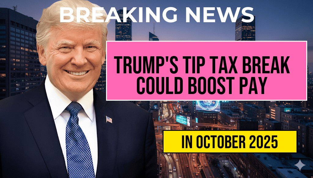 Trump’s Tip Tax Break Allows Workers to Deduct Up to $25,000—Could It Increase Your Take-Home Pay by $1,300?
